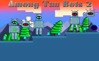 Among Tau Bots 2 gameplay preview