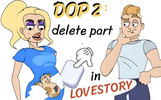 DOP2 Delete part in Love Story gameplay preview