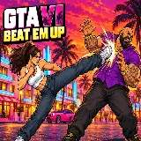 GTA VI: Beat Em Up
