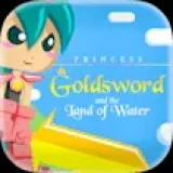 Princess Goldsword and the Land of Water